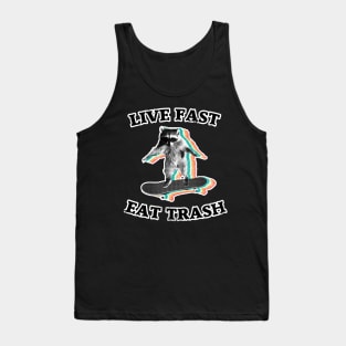 Live fast, eat trash Tank Top